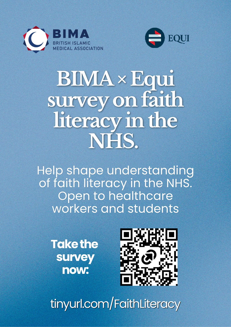 BIMA × Equi survey on faith literacy in the NHS. Healthcare workers and students with relevant experience are invited to take part - Naomi Green